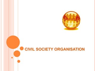 CIVIL SOCIETY ORGANISATION
 