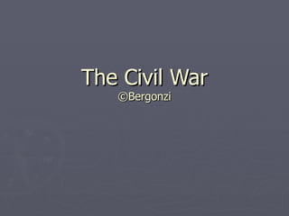 The Civil War ©Bergonzi 