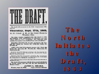 The North Initiates the Draft,  1863 