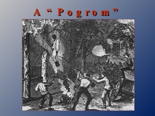 A “Pogrom” Against Blacks 