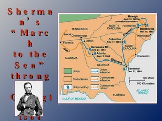Sherman’s “March to the Sea” through Georgia, 1864 