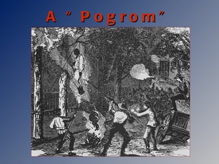 A “Pogrom” Against Blacks 