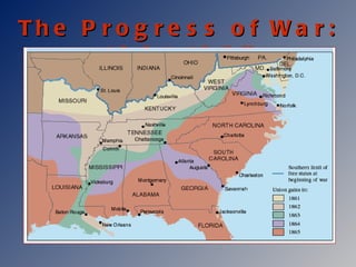 The Progress of War:  1861-1865 