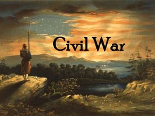 Civil War

 