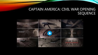 CAPTAIN AMERICA: CIVIL WAR OPENING
SEQUENCE
 