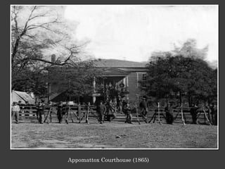 Appomattox Courthouse (1865) 