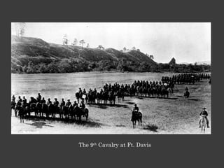 The 9 th  Cavalry at Ft. Davis 