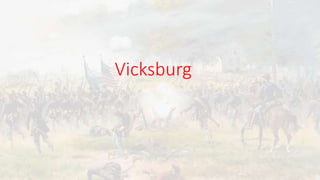 Vicksburg
 