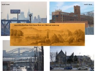 view of the East River from Hunts Point on a 1864 real estate map
south views north views
 