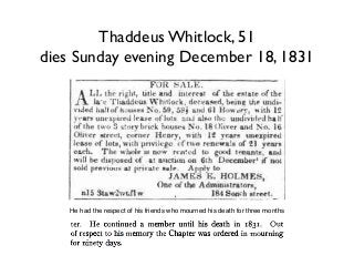 Thaddeus Whitlock, 51
dies Sunday evening December 18, 1831
He had the respect of his friends who mourned his death for three months
 