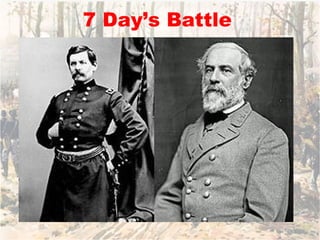 7 Day’s Battle 