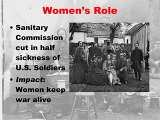 Women’s Role Sanitary Commission cut in half sickness of U.S. Soldiers Impact : Women keep war alive 