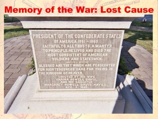 Memory of the War: Lost Cause 