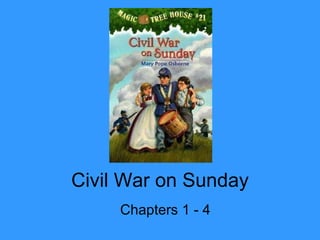 Civil War on Sunday Chapters 1 - 4 