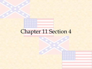 Chapter 11 Section 4
 