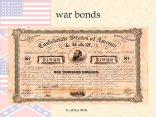 Civil War 08-09
war bonds
 