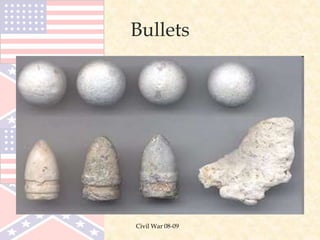 Civil War 08-09
Bullets
 