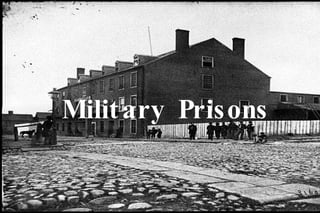 Military Prisons 
