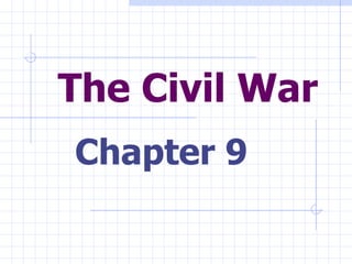 The Civil War Chapter 9 