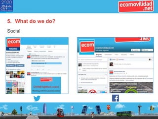 5. What do we do?
Social
 