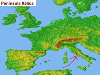 Península Itálica
 