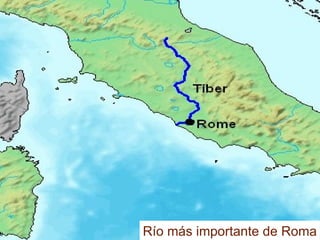Río más importante de Roma
 
