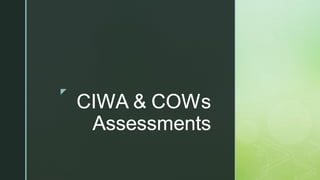 CIWA COWS training PP