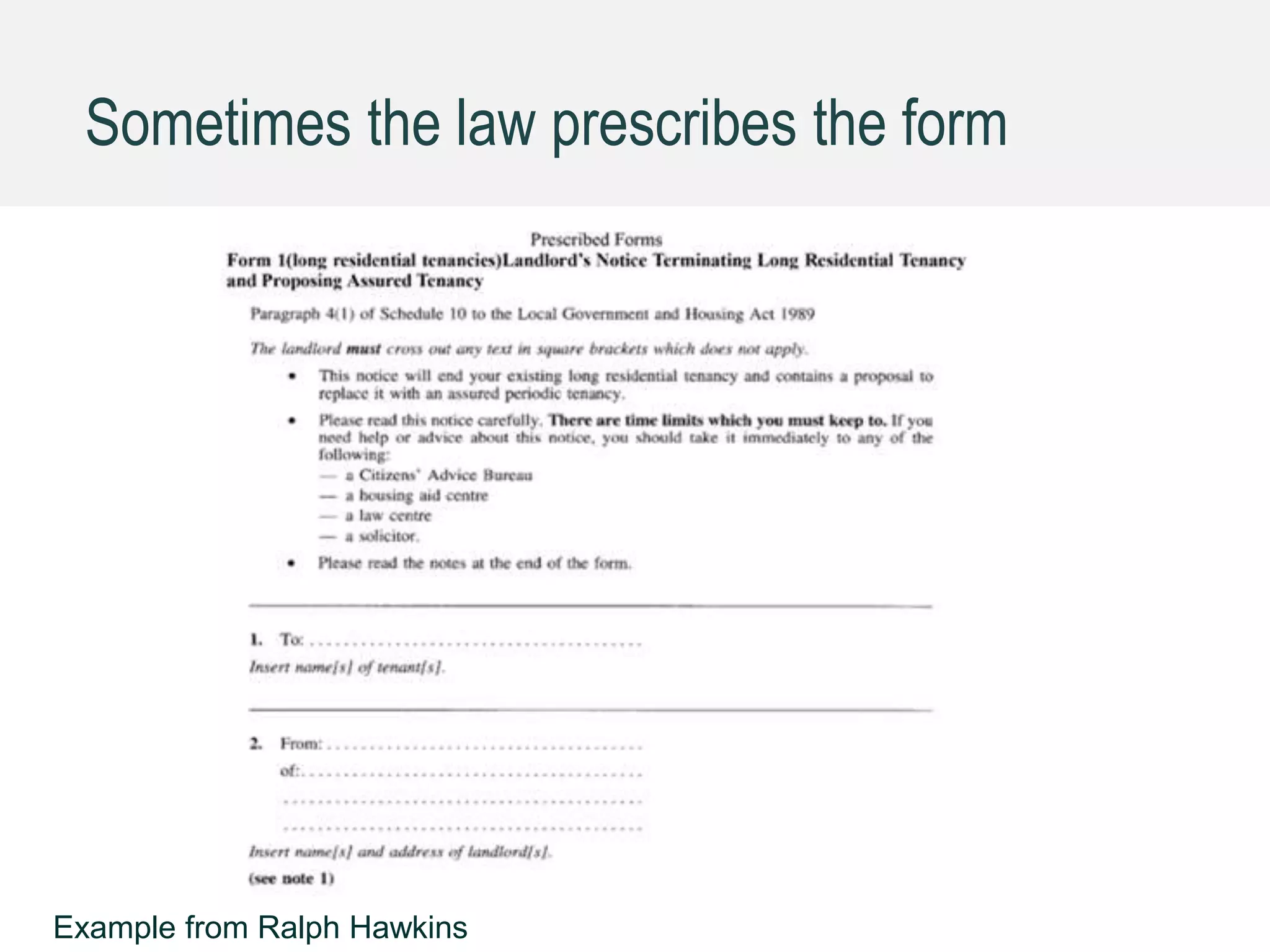 GDS
Sometimes the law prescribes the form
Example from Ralph Hawkins
 