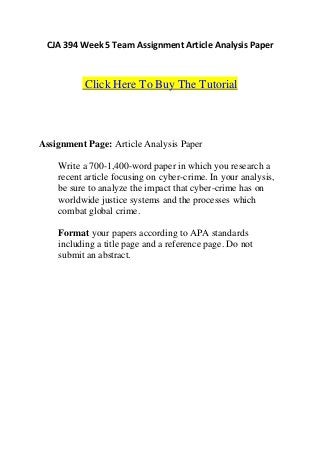 CJA 394 Week 5 Team Assignment Article Analysis Paper



           Click Here To Buy The Tutorial




Assignment Page: Article Analysis Paper

    Write a 700-1,400-word paper in which you research a
    recent article focusing on cyber-crime. In your analysis,
    be sure to analyze the impact that cyber-crime has on
    worldwide justice systems and the processes which
    combat global crime.

    Format your papers according to APA standards
    including a title page and a reference page. Do not
    submit an abstract.
 