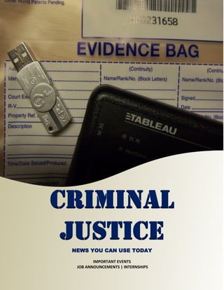 CRIMINAL
JUSTICENEWS YOU CAN USE TODAY
IMPORTANT EVENTS
JOB ANNOUNCEMENTS | INTERNSHIPS
 