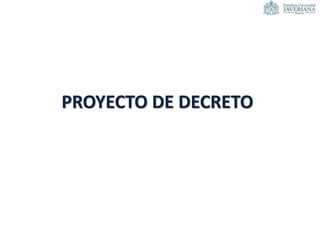 PROYECTO DE DECRETO
 