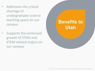 • Addresses the critical
shortage of
undergraduate science
teaching space on our
campus
• Supports the continued
growth of...