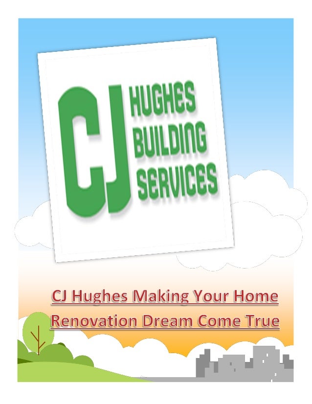 CJ Hughes Making Your Home Renovation Dream Come True