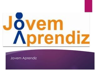 Jovem Aprendiz
 