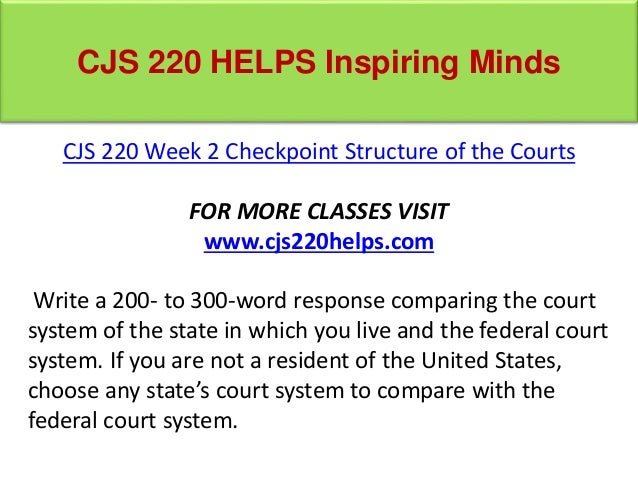 cjs 220 the court system So that criminal justice system personnel were no longer obligated to house, feed, or clothe them, the role of bail in the court system 4 10 bail. cjs 220 the court system So that criminal justice system personnel were no longer obligated to house, feed, or clothe them, the role of bail in the court system 4 10 bail.