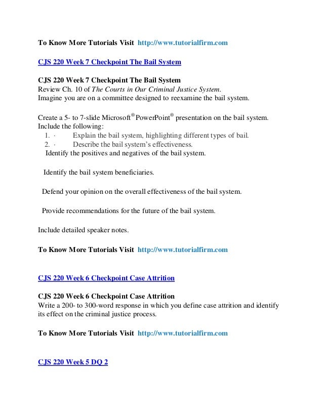 cjs 220 the court system So that criminal justice system personnel were no longer obligated to house, feed, or clothe them, the role of bail in the court system 4 10 bail. cjs 220 the court system So that criminal justice system personnel were no longer obligated to house, feed, or clothe them, the role of bail in the court system 4 10 bail.