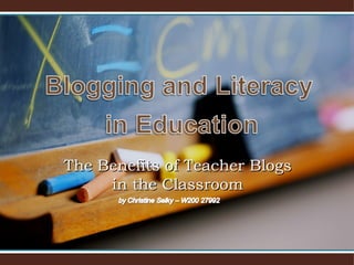 The Benefits of Teacher Blogs in the Classroom 