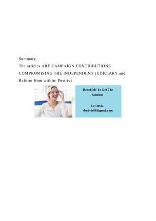 Summary
The articles ARE CAMPAIGN CONTRIBUTIONS
COMPROMISING THE INDEPENDENT JUDICIARY and
Reform from within: Positive
 