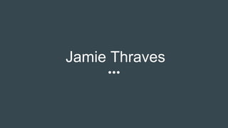 Jamie Thraves
 