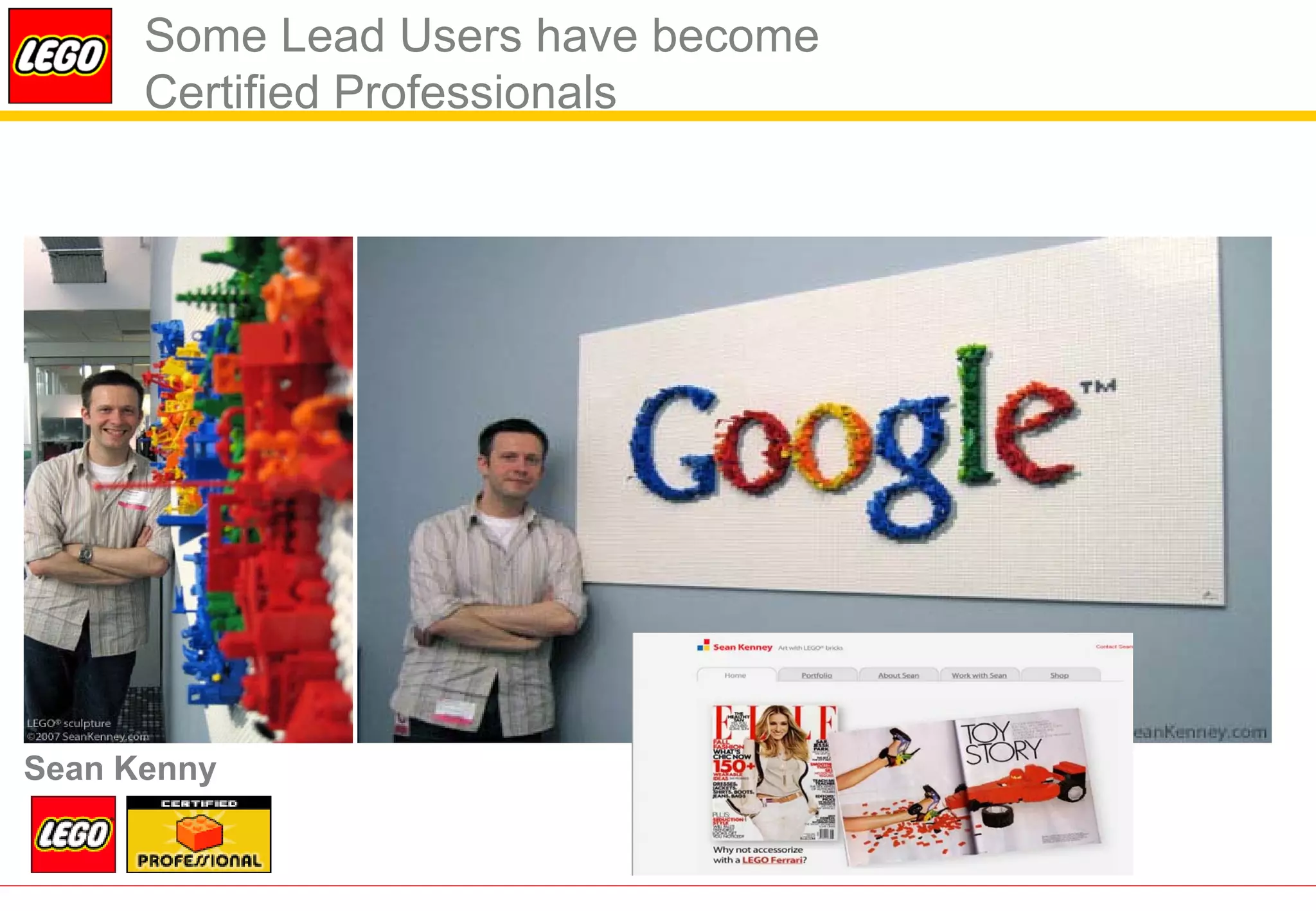 Some Lead Users have become
      Certified Professionals




Sean Kenny
 