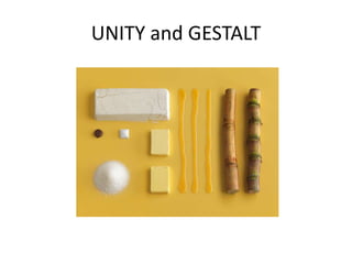 UNITY and GESTALT
 