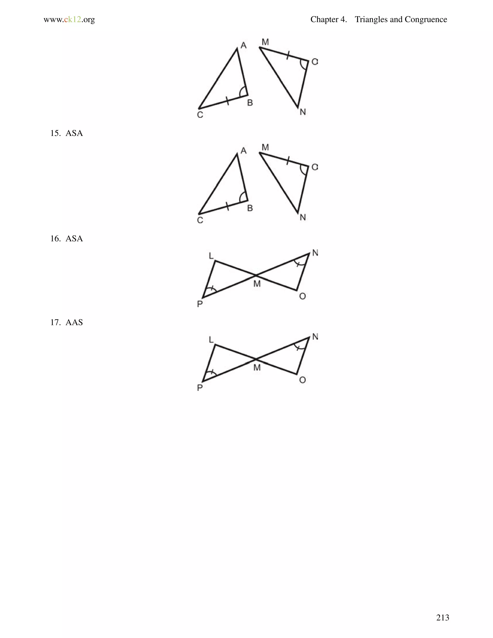 www.ck12.org Chapter 4. Triangles and Congruence 
15. ASA 
16. ASA 
17. AAS 
213 
 