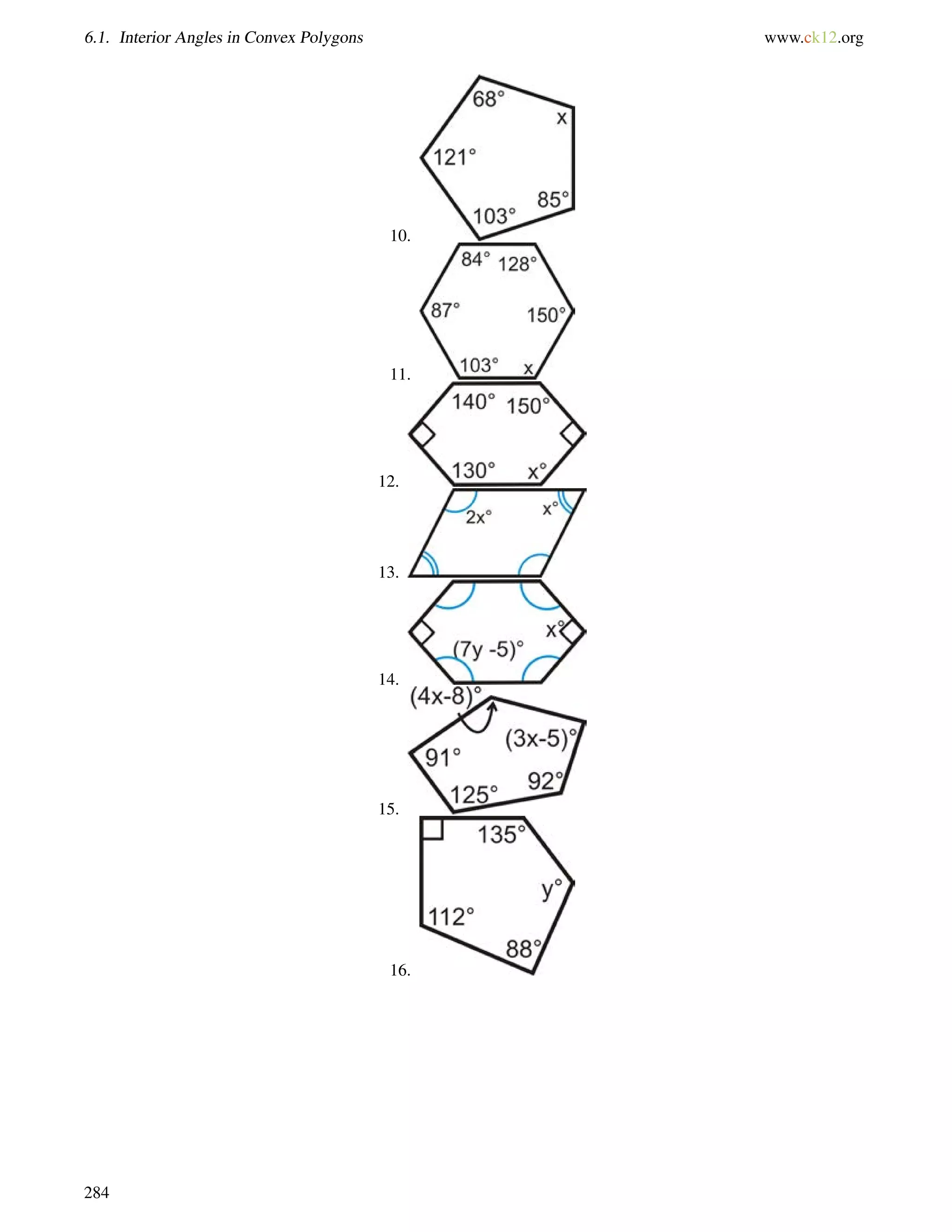 6.1. Interior Angles in Convex Polygons www.ck12.org 
10. 
11. 
12. 
13. 
14. 
15. 
16. 
284 
 