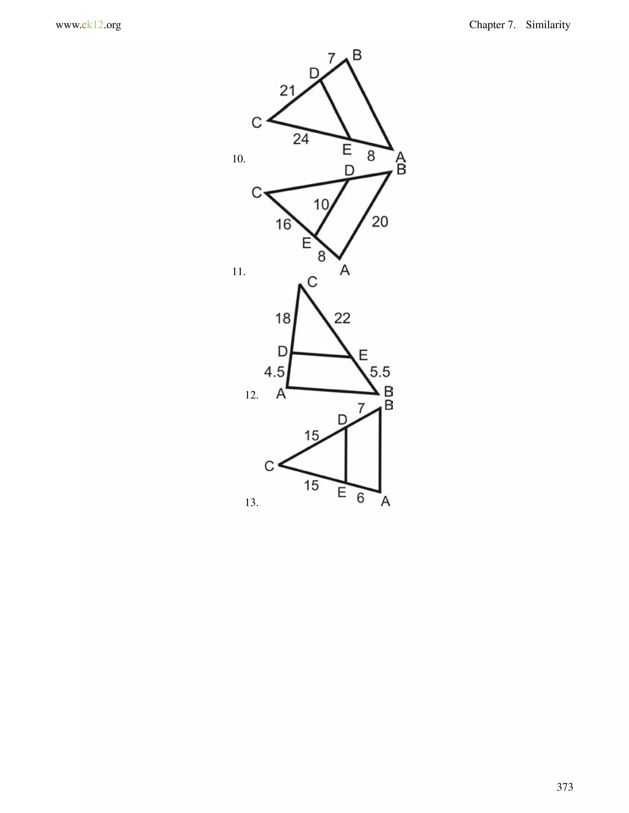 www.ck12.org Chapter 7. Similarity 
10. 
11. 
12. 
13. 
373 
 