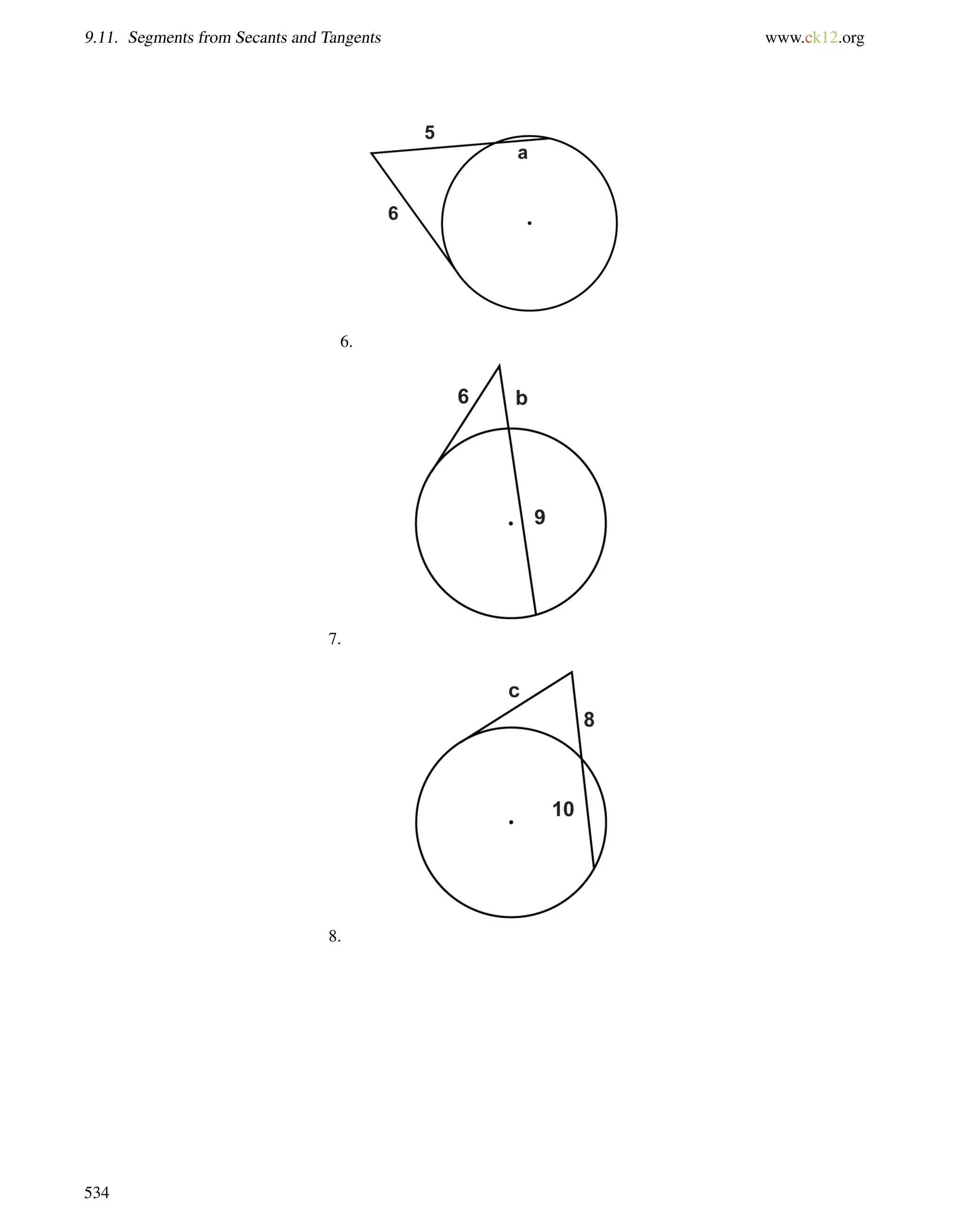 9.11. Segments from Secants and Tangents www.ck12.org 
6. 
7. 
8. 
534 
 