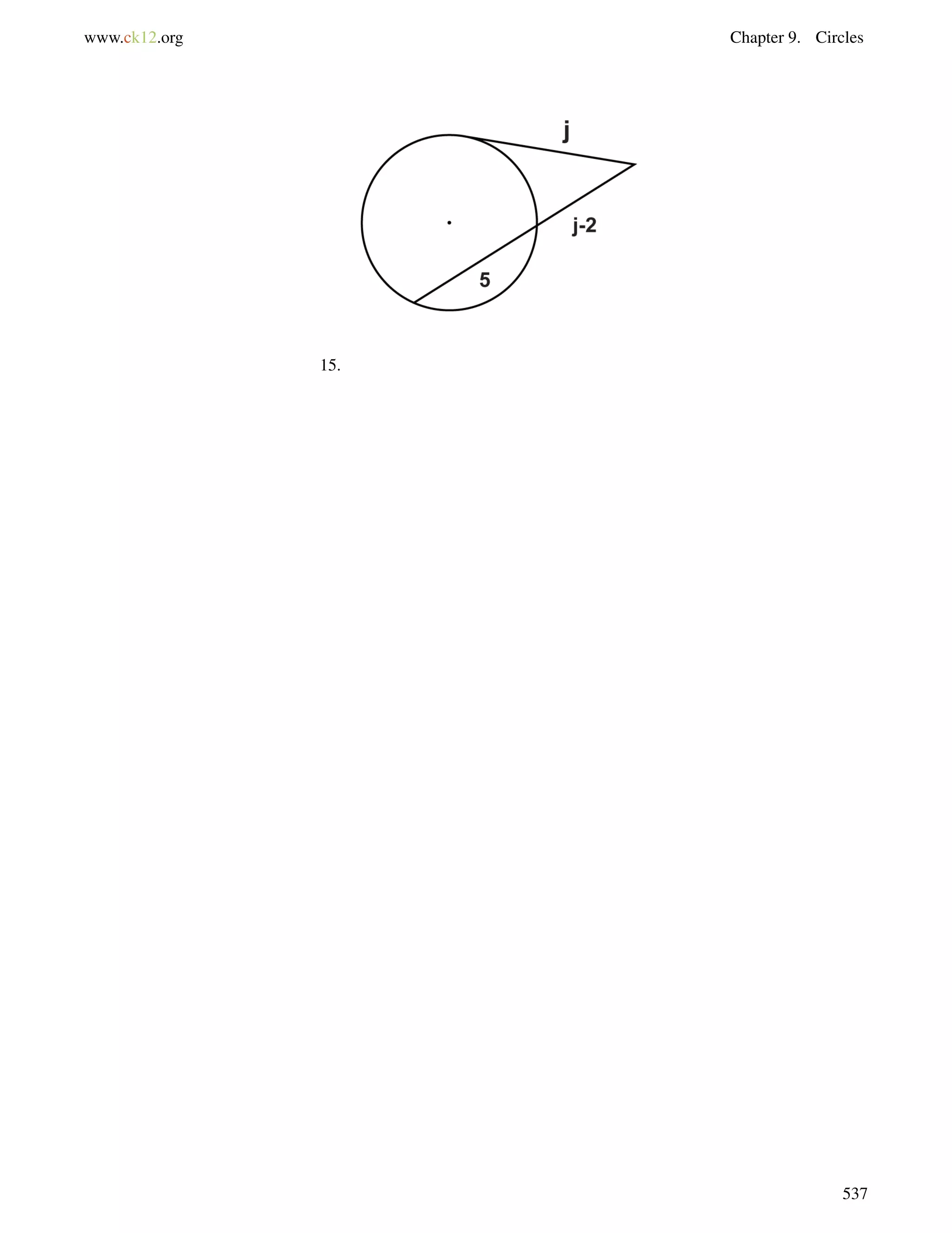 www.ck12.org Chapter 9. Circles 
15. 
537 
 