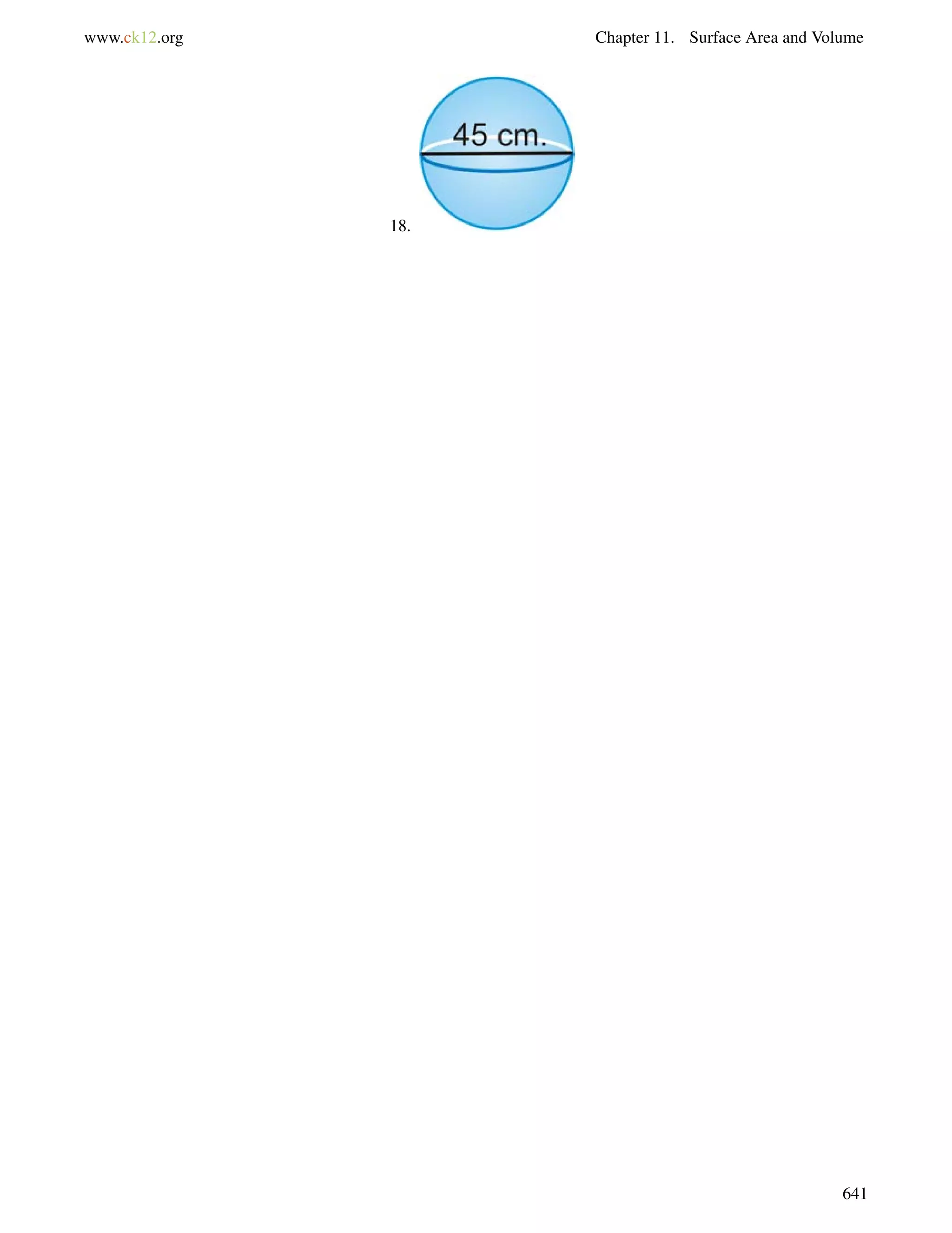 www.ck12.org Chapter 11. Surface Area and Volume 
18. 
641 
 