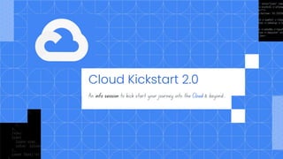 Cloud Kickstart 2.0
 