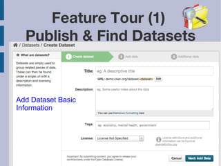Feature Tour (1) 
Publish & Find Datasets 
Add Dataset Basic 
Information 
2014/5/22 9 
 