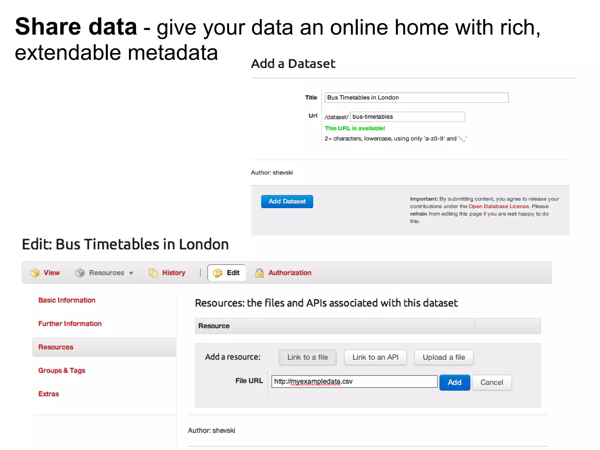 Share data   - give your data an online home with rich, extendable metadata 